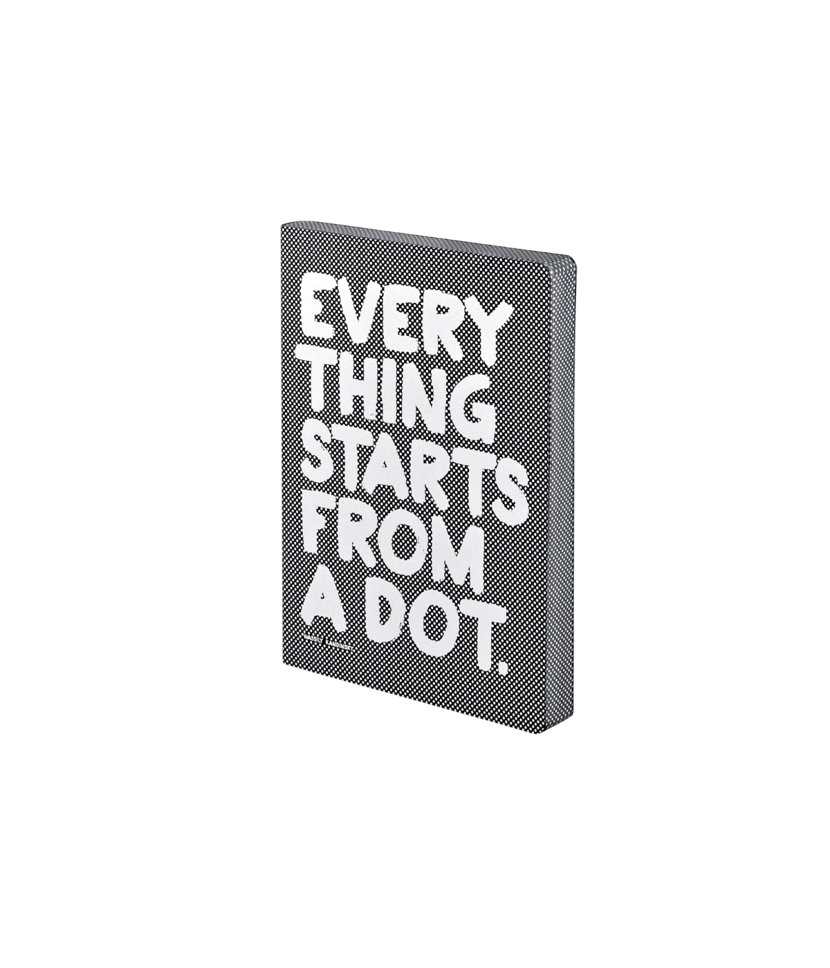 Notebook scritta bianca Every Thing Starts From a Dot. Copertina argento e nero su sfondo bianco.