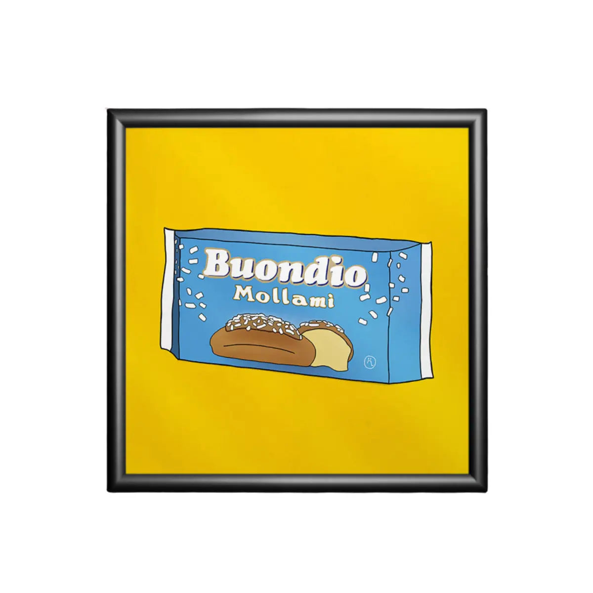Stampa su sfondo giallo con una confezione di brioche e la scritta ironica buondìo mollami con cornice nera