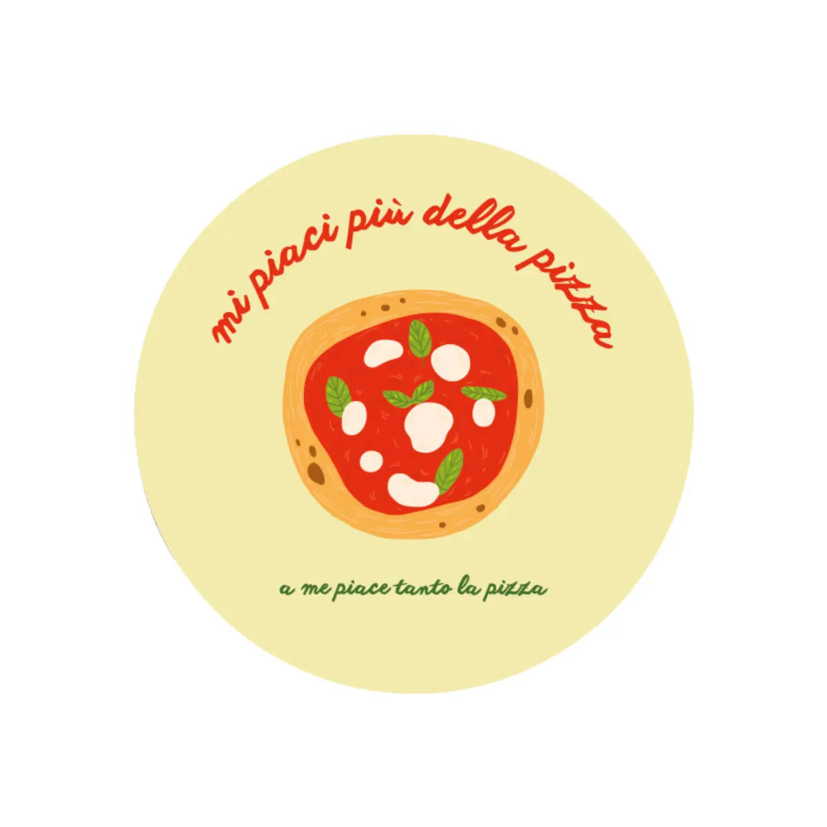 Tovaglietta in plastica riciclabile gialla con pizza e scritta mi piaci più della pizza, formato rotondo